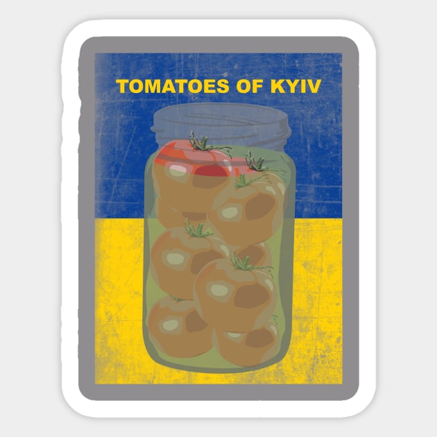 Tomatoes of Kyiv Sticker by sirtoddington